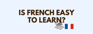 Is French easy to learn ?