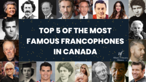 TOP 5 OF THE MOST FAMOUS FRANCOPHONES IN CANADA